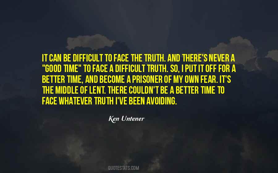 Quotes About Fear Of The Truth #136884