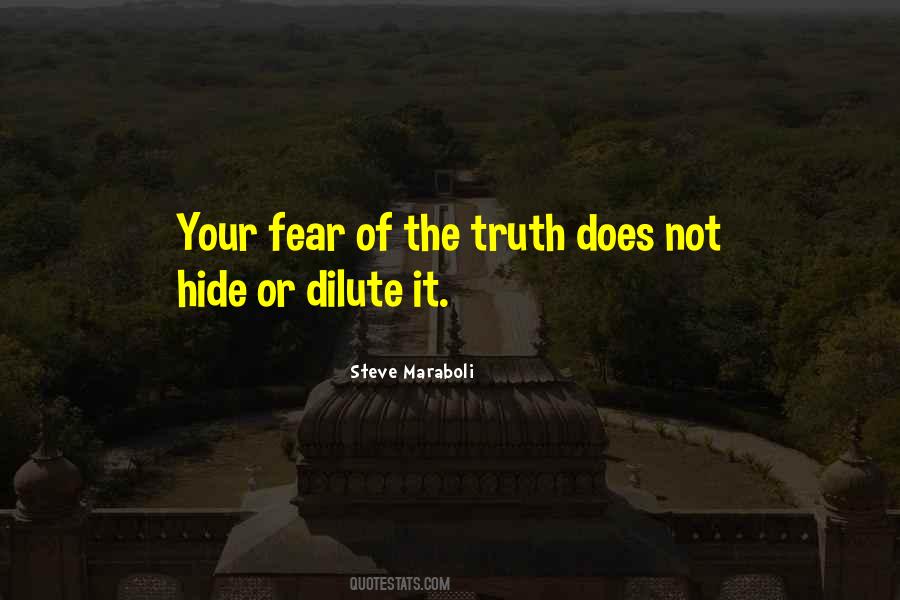 Quotes About Fear Of The Truth #763560