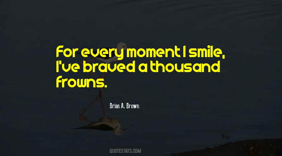 Quotes About Frowns #1503729