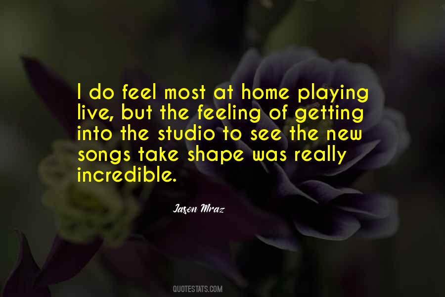 Feeling At Home Quotes #1631133