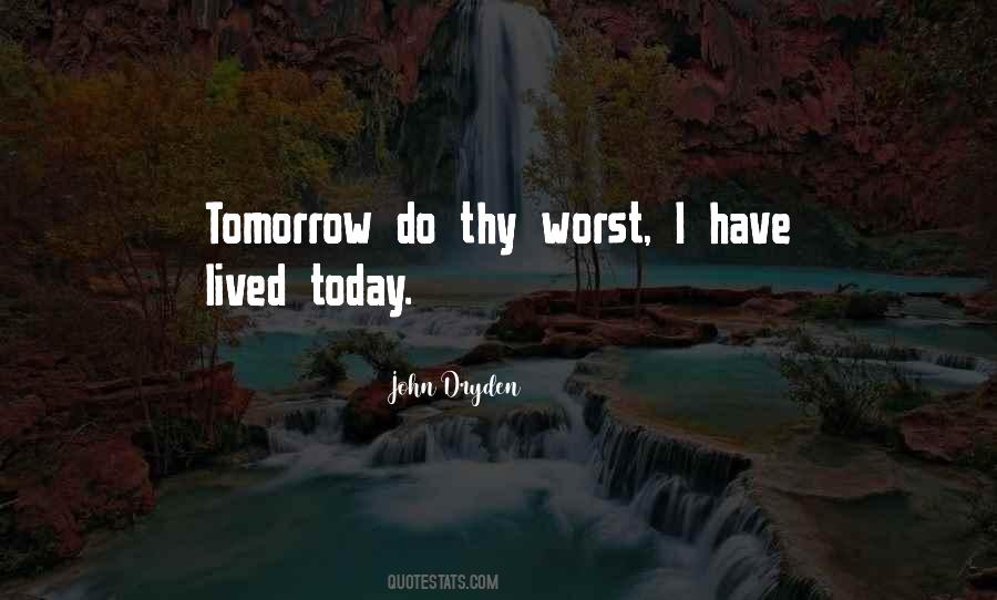 Quotes About Today #1860513