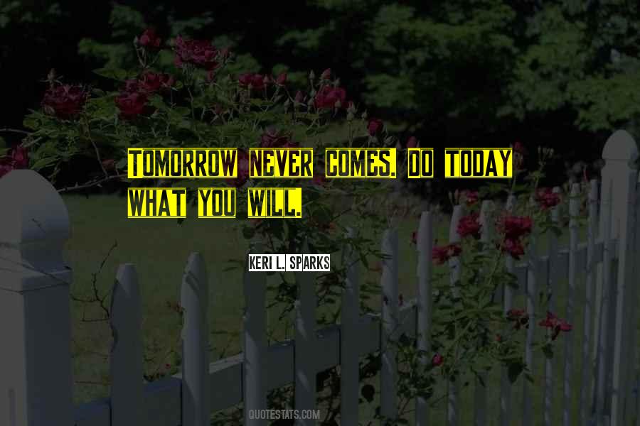 Quotes About Today #1862560