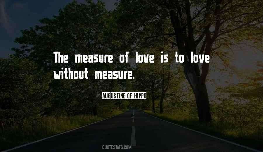 Quotes About Love Without Measure #1847424