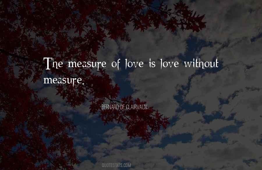 Quotes About Love Without Measure #470582