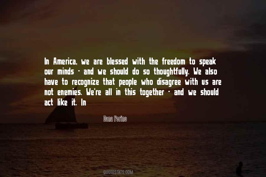 Quotes About Freedom To Speak #635390