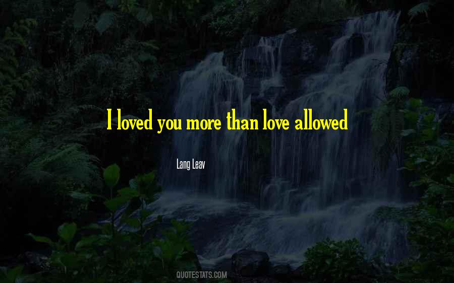 Quotes About More Than Love #749002