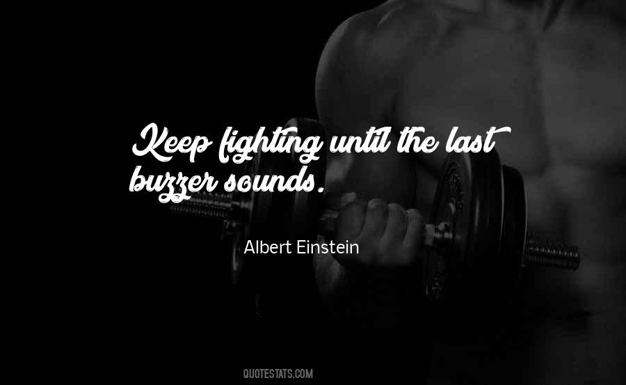 Quotes About Keep Fighting #777669