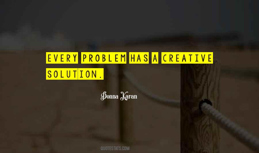 Quotes About Creative Solutions #1760669