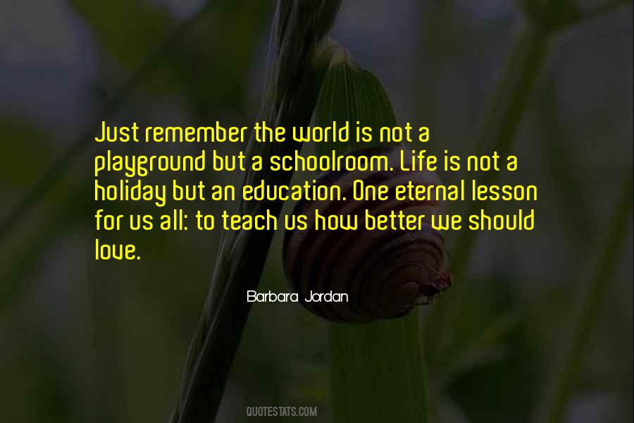 Lesson To Teach Quotes #1307136