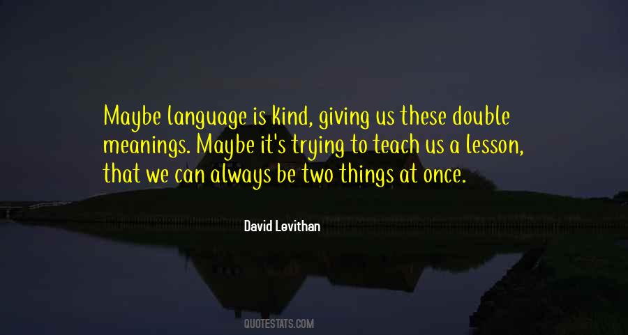 Lesson To Teach Quotes #315944