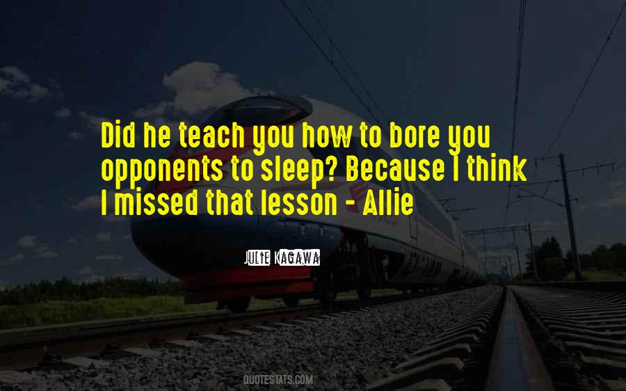 Lesson To Teach Quotes #325852