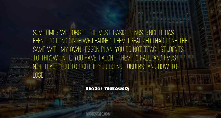 Lesson To Teach Quotes #802188