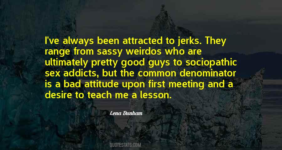 Lesson To Teach Quotes #861668