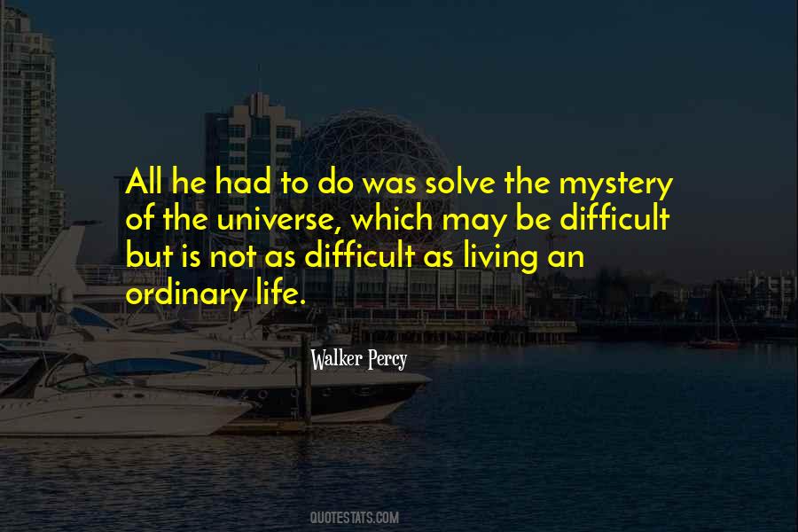 Mystery Of The Universe Quotes #491909