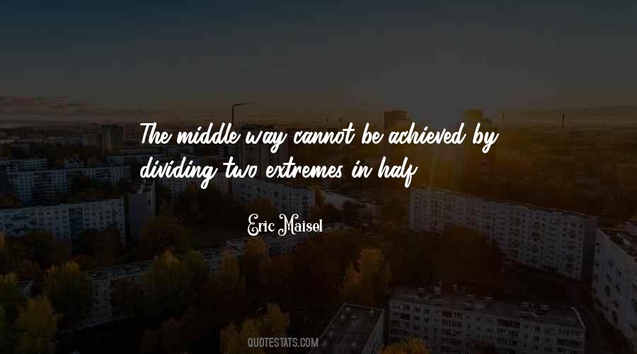 Quotes About Extremes #1137187