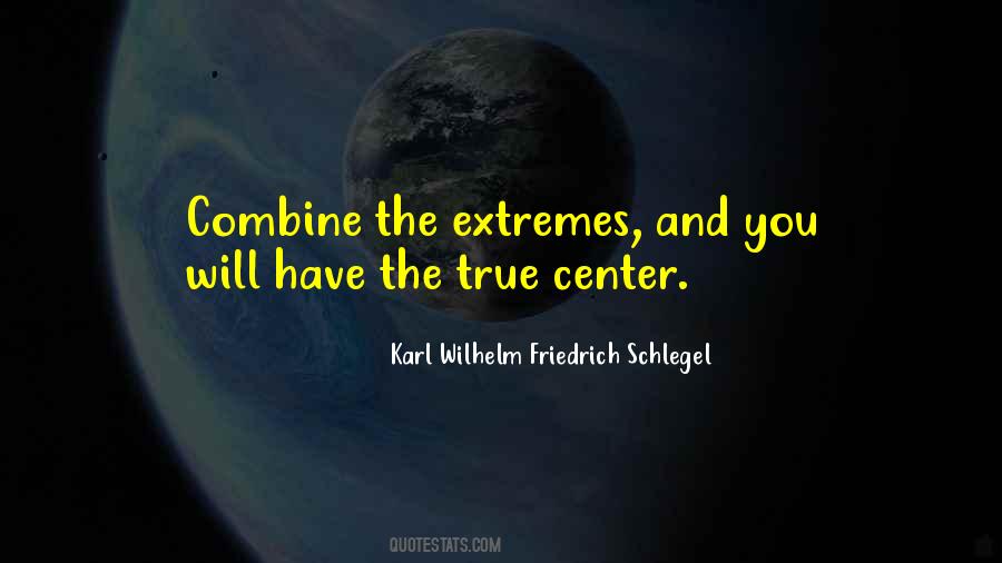 Quotes About Extremes #1202994
