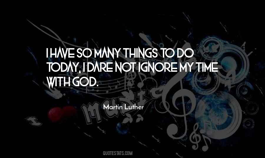Quotes About Many Things To Do #1573652
