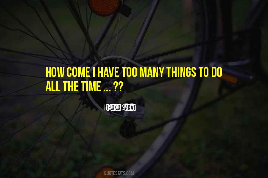 Quotes About Many Things To Do #980599