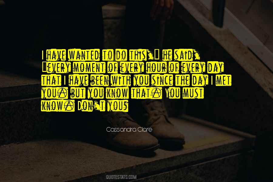 Quotes About Since The Day I Met You #895207
