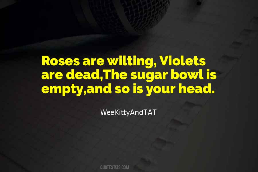 Quotes About Dead Roses #1264097