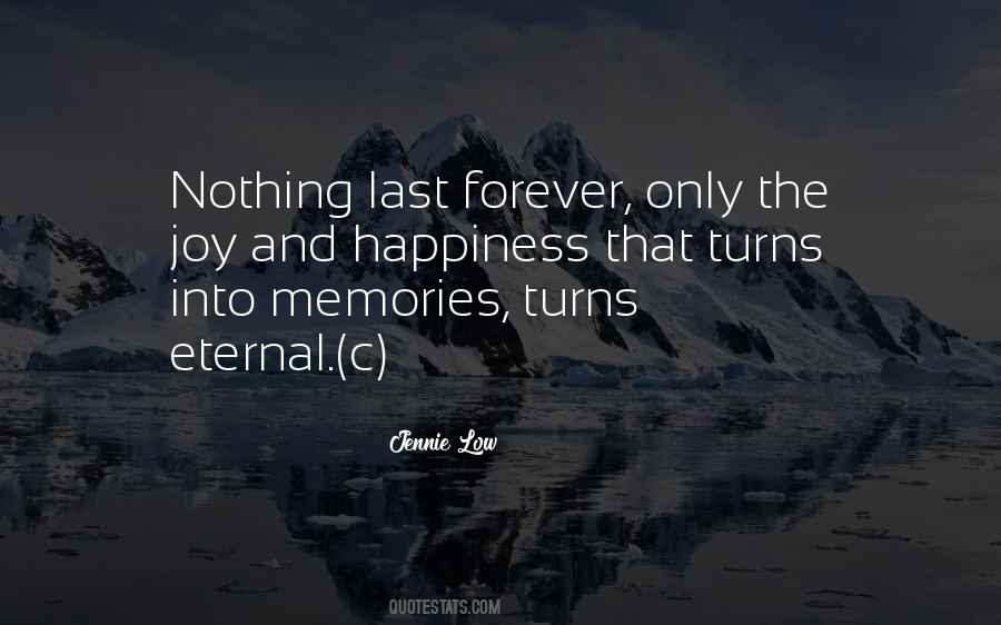 Quotes About Memories Last Forever #1169920