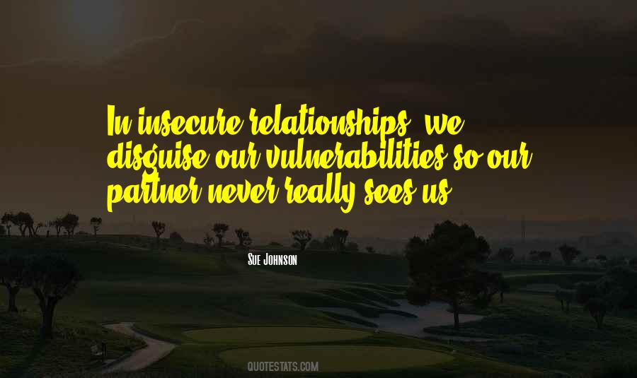Quotes About Insecure Relationships #1335968