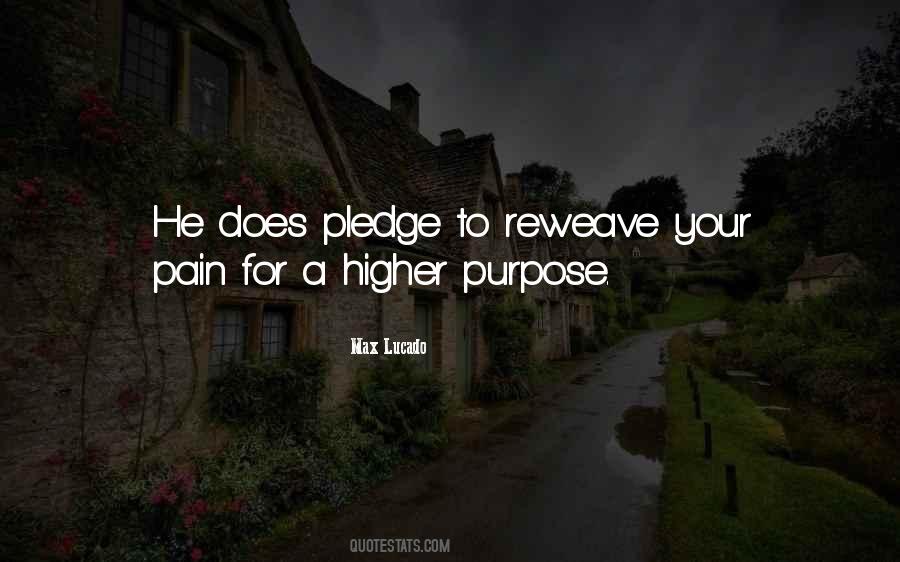 Quotes About Higher Purpose #288989