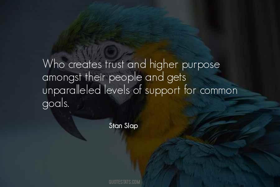 Quotes About Higher Purpose #709727