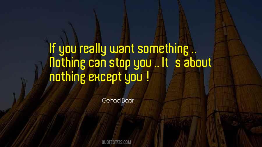 Quotes About Something You Really Want #453074