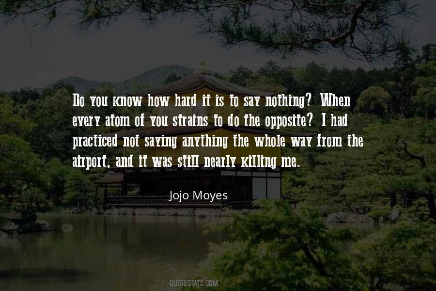 To Say Nothing Quotes #1230667