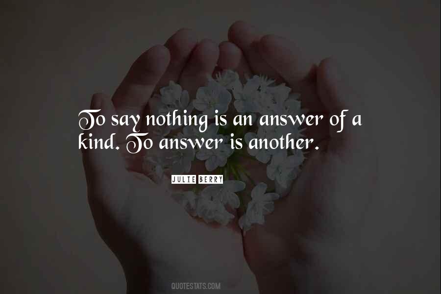 To Say Nothing Quotes #794709