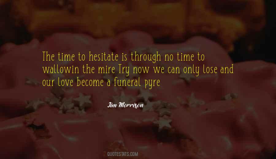 No Time To Quotes #1176920