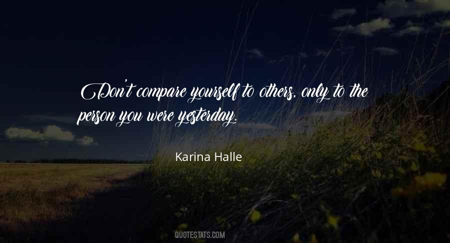 Quotes About Compare Yourself To Others #1276155