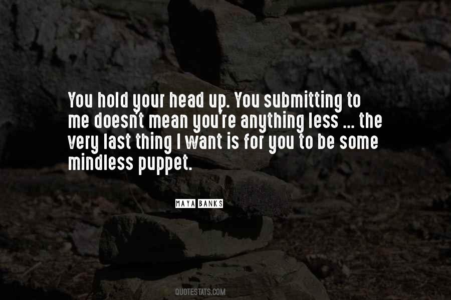 Quotes About Head Up #1844368