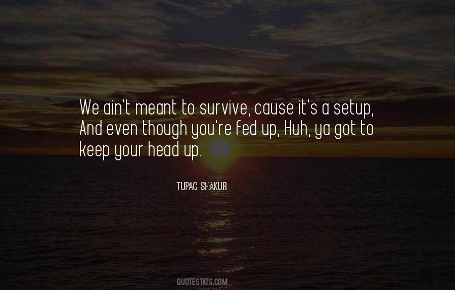 Quotes About Head Up #1878010