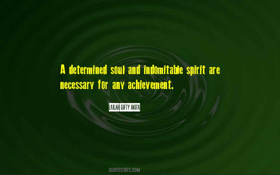 Quotes About Indomitable Spirit #960668