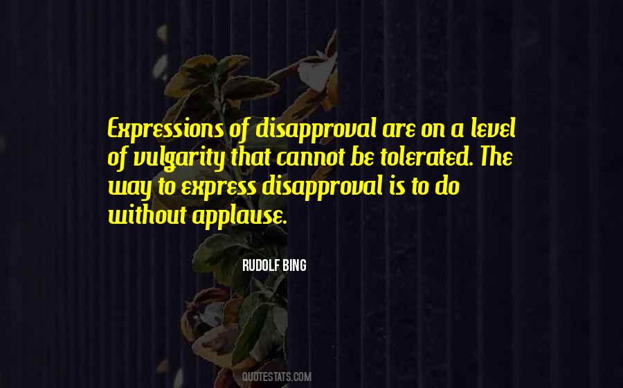 Quotes About Disapproval #489141