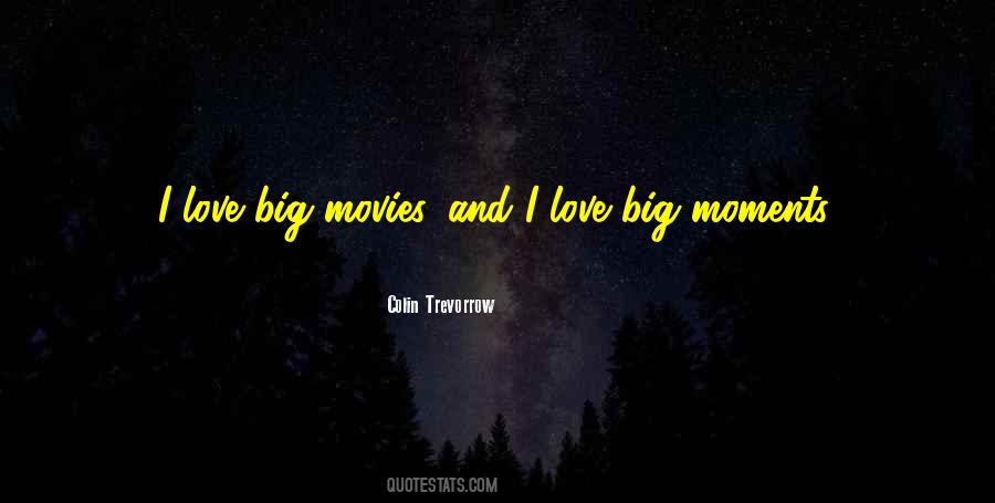 Love Big Quotes #343413