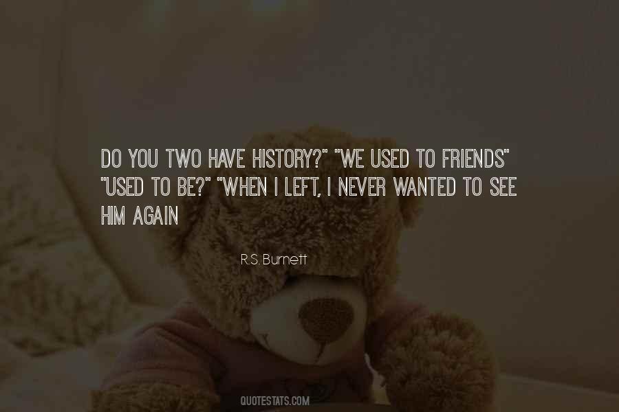 Quotes About Used To Be Friends #654704
