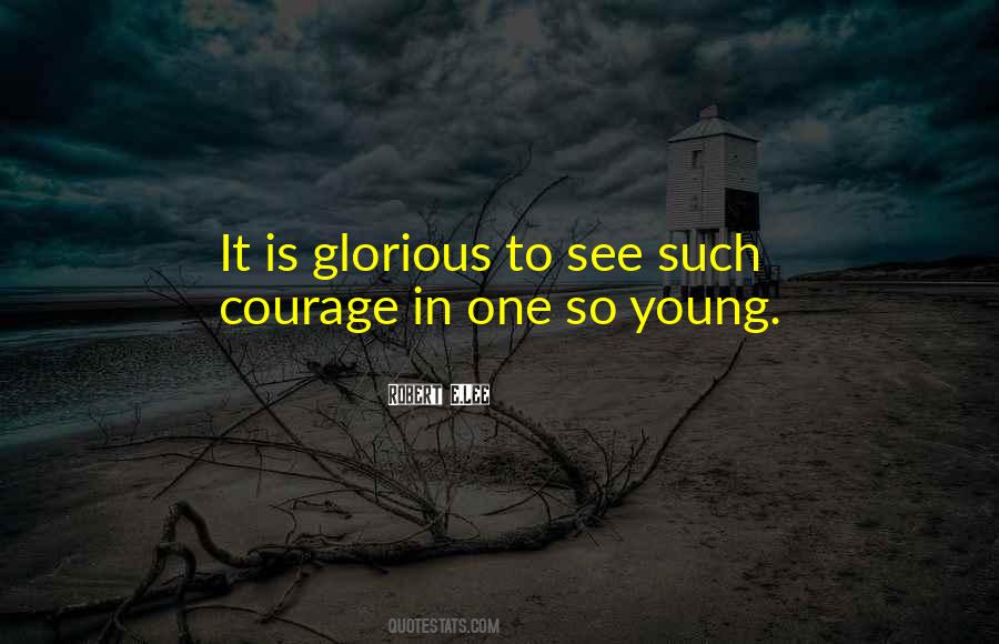 Quotes About Courage In War #765419