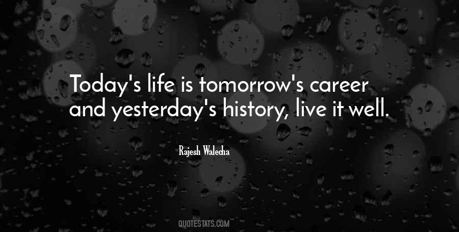 Quotes About Live For Today Not Tomorrow #285352