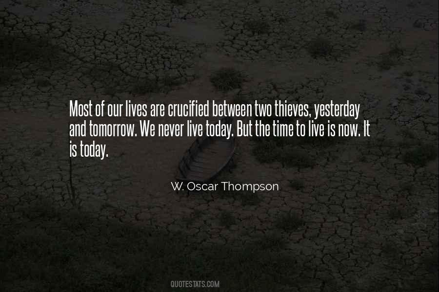 Quotes About Live For Today Not Tomorrow #52034