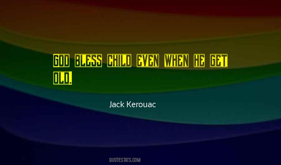 Bless The Child Quotes #18470