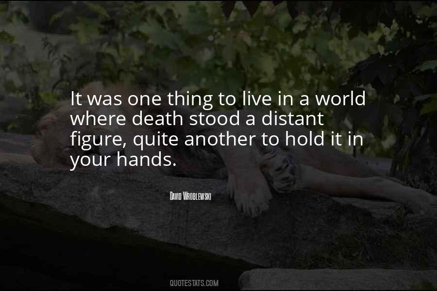 Quotes About World In Your Hands #1275575