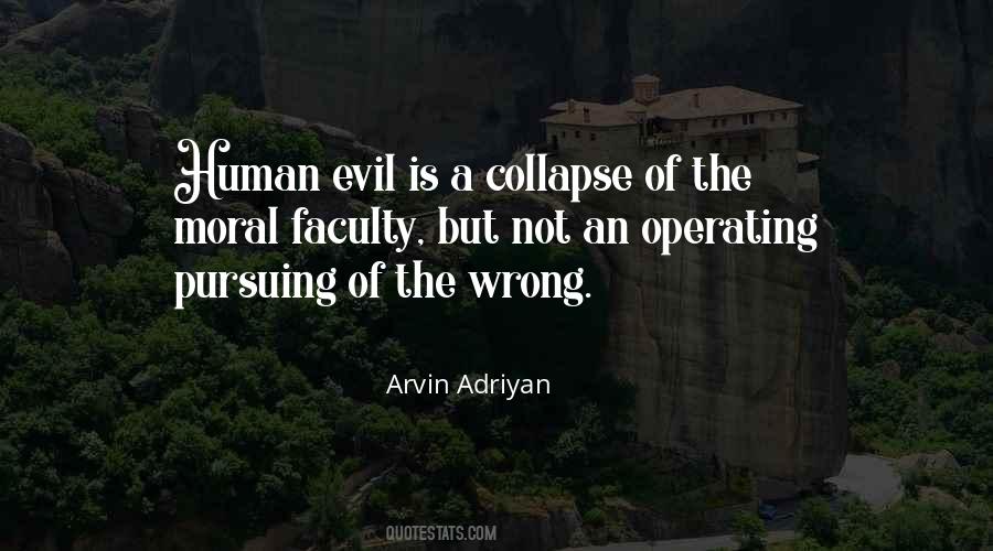 Evil Of Human Quotes #318203