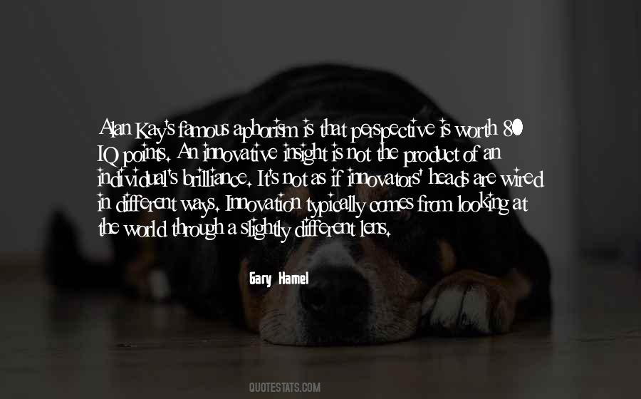 Quotes About Different Ways Of Looking At Things #1331650