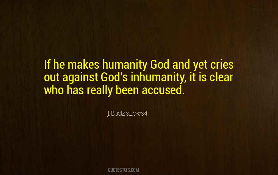 Quotes About Humanity And God #647239