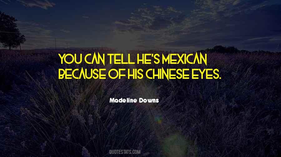 Quotes About Mexican #1389162
