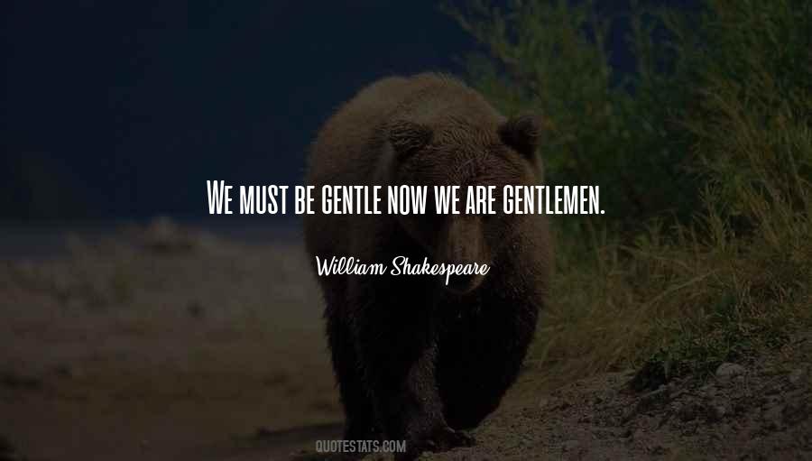 Be Gentle Quotes #1265855