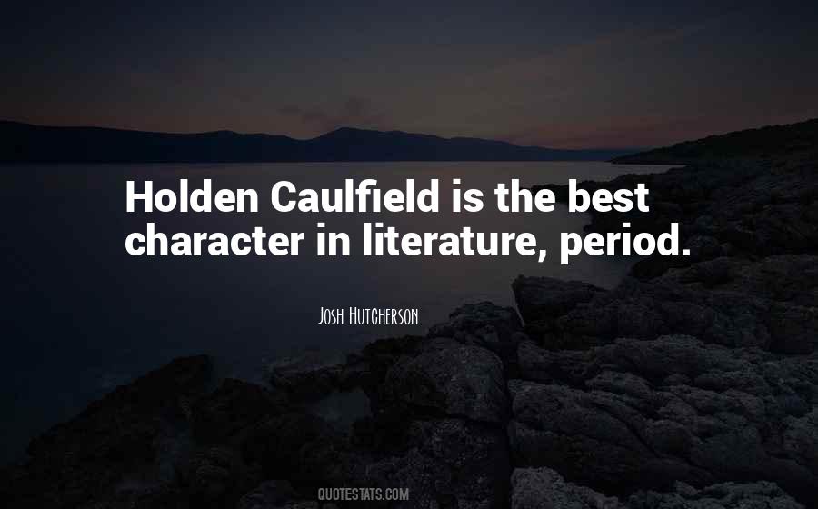 Quotes About Holden Caulfield #1030298